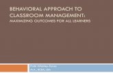 BEHAVIORAL APPROACH TO CLASSROOM MANAGEMENT