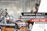ENSURING QUALITY RESISTANCE WELDS— EVERY TIME