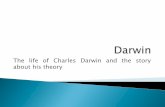 The life of Charles Darwin and the story about his theory