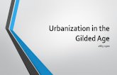 Urbanization in the Gilded Age - tomlins.weebly.com