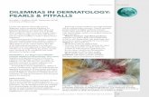 DILEMMAS IN DERMATOLOGY: PEARLS & PITFALLS