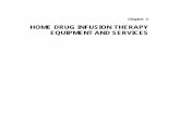 HOME DRUG INFUSION THERAPY EQUIPMENT AND SERVICES