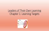 Leaders of Their Own Learning Chapter 1: Learning Targets