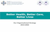 Better Health, Better Care, Better Lives