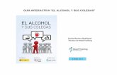 GUÍA INTERACTIVA “EL ALCOHOL Y SUS COLEGAS”