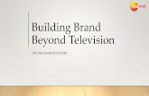 Building Brand Beyond Television
