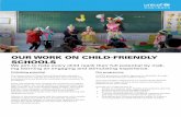 OUR WORK ON CHILD-FRIENDLY SCHOOLS - UNICEF