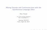 Mixing Discrete and Continuous-time with the Synchronous ...