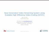 Next Generation Video Streaming System using Scalable High ...