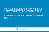 “YOU CAN DREAM, CREATE, DESIGN AND BUILD THE MOST ...