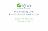 The Missing Link: Results Level Metadata