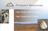 High Grade Lithium Project High Grade Gold Projects