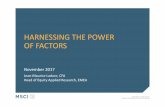 HARNESSING THE POWER OF FACTORS