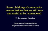 Some old things about arterio- venous lesions that are ...