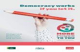 Democracy works if you let it. - Forsa