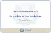 Naissance de la Bible III/3 Du prophète au Livre prophétique
