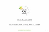 Le Club XXIe Siècle La diversité, une chance pour la France