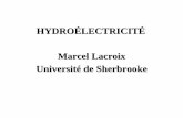 HYDROÉLECTRICITÉ Marcel Lacroix Université de Sherbrooke