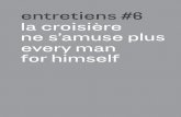 entretiens #6 la croisière ne s’amuse plus every man for ...