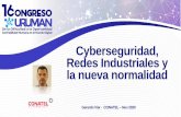 Cyberseguridad, Redes Industriales y la nueva normalidad