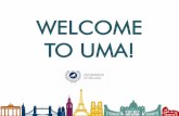 WELCOME TO UMA!