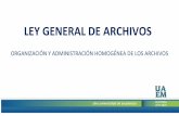 LEY GENERAL DE ARCHIVOS - UAEM