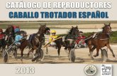 Catálogo de Reproductores del Caballo Trotador Español (2013).