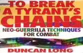 To Break a Tyramnt s Chains - Neo-Guerilla Techniques for Combat - Duncan Long