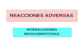 REACCIONES ADVERSAS INTERACCIONES MEDICAMENTOSAS INTERACCIONES MEDICAMENTOSAS