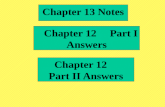 Chapter 13 Notes Chapter 12 Part I Answers Chapter 12 Part II Answers