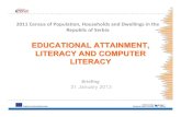 EDUCATIONAL ATTAINMENT, LITERACY AND COMPUTER attainment, literacy and computer literacy. ... 100: without education. ... â€œeducational attainment, literacy and computer literacy