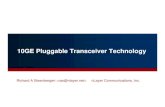 10GE Pluggable Transceiver Technology .10GE Pluggable Transceiver Technology ... â€¢ 10GBASE-R â€“