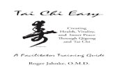 Tai Chi .Tai Chi Easyâ„¢ -- A Citizen Empowerment Revolution 7 The Tai Chi Easyâ„¢ Practices 8