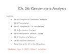 Ch. 26: Gravimetric Gravimetric Analysis In gravimetric analysis, the mass of a product from a chemical