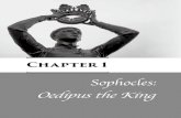Sophocles: Oedipus the Oedipus the King, Oedipus at Colonus and Antigone are termed the Theban Plays