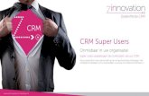 CRM Super Users, onmisbaar in uw organisatie