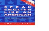SPEAK ENGLISH LIKE AN AMERICAN - If you already speak some English and now would like to speak more