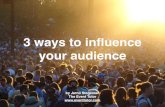 3 ways to influence your event audience