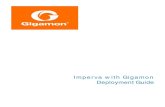 Deployment Guide: Imperva WAF with Gigamon Overview . SecureSpherefrom Imperva is a comprehensive, cyber security software platform that includes Web, Database and File Security. Imperva