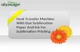 Heat Transfer Machine With Dye Sublimation Paper And Ink For Sublimation Printing