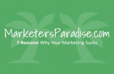 7 Reasons Why Your Marketing Sucks