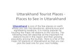 Uttarakhand Tourist Places - Places to See in Uttarakhand