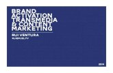 Brand Activation, Content marketing & Transmedia