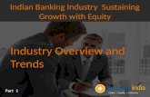Indian Banking Industry Sustaining Growth with Equity - Industry Overview and Trends - Part - 1