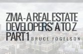 Bruce Fogelson Presents: ZMA - A Real Estate Developers A to Z, Part 1