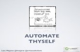 Automate Thyself