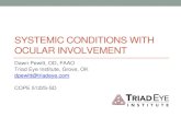 SYSTEMIC CONDITIONS WITH OCULAR INVOLVEMENT OptoWest Systemic Disease 1...SYSTEMIC CONDITIONS WITH OCULAR INVOLVEMENT Dawn Pewitt, ... elevated DBP is a more important ... â€¢