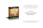HOW TO ATTRACT - Growing featured chapter: How to Attract Prosperity, is from Orison Swett Mardenâ€s 1917 book: How to Get What You Want. You are reading a newly revised version