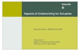 Aspects of Underwriting for of...Page 3 Aspects of underwriting for actuaries - overview nProtective Value (or cost-effectiveness) of underwriting â€“ which applicants for insurance