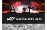 PRESS KIT - Collision Six  KIT  . join the party... ... Destiny's Child Say My Name Rod Stewart Forever Young ... Goo Goo Dolls Slide Green Day Longview
